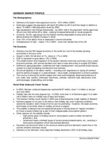 GERMANY MARKET PROFILE The Demographics • • • •