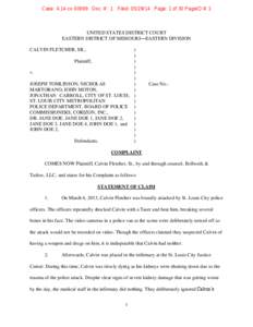 Case: 4:14-cv[removed]Doc. #: 1 Filed: [removed]Page: 1 of 30 PageID #: 1  UNITED STATES DISTRICT COURT EASTERN DISTRICT OF MISSOURI—EASTERN DIVISION CALVIN FLETCHER, SR.,