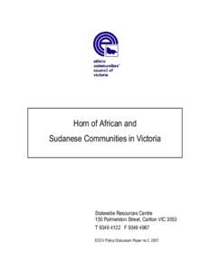 Horn of African and Sudanese Communities in Victoria Statewide Resources Centre 150 Palmerston Street, Carlton VIC 3053 T[removed]F[removed]