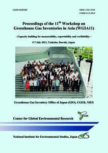 Proceedings of the 11th Workshop on Greenhouse Gas Inventories in Asia - Capacity building for measurability, reportability and verifiability - Prepared by: Greenhouse Gas Inventory Office of Japan Center for Global En