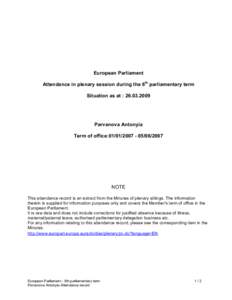 European Parliament Attendance in plenary session during the 6th parliamentary term Situation as at : [removed]Parvanova Antonyia Term of office:[removed][removed]