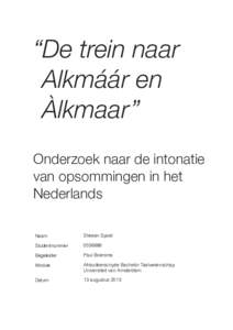 “De trein naar Alkmáár en Àlkmaar ” Onderzoek naar de intonatie van opsommingen in het Nederlands