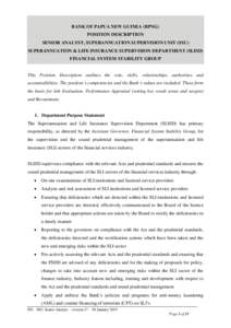 BANK OF PAPUA NEW GUINEA (BPNG) POSITION DESCRIPTION SENIOR ANALYST, SUPERANNUATION SUPERVISION UNIT (SSU) SUPERANNUATION & LIFE INSURANCE SUPERVISION DEPARTMENT (SLISD) FINANCIAL SYSTEM STABILITY GROUP