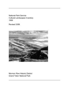 National Park Service Cultural Landscapes Inventory 1999 Revised[removed]Mormon Row Historic District