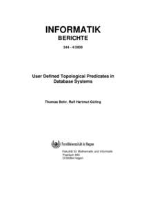 INFORMATIK BERICHTE[removed]User Defined Topological Predicates in Database Systems