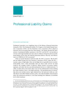CHAPTER 11  Professional Liability Claims Introduction and Overview Professional misconduct was a significant factor in the failures of financial institutions
