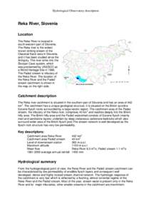 Hydrological Observatory description  Reka River, Slovenia Location The Reka River is located in south-western part of Slovenia.