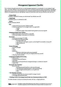 Management Agreement Checklist This is a checklist of key deal points and issues in an artist management agreement. It is not exhaustive. It is not a substitute for legal advice. Every deal is different in some way. Almo