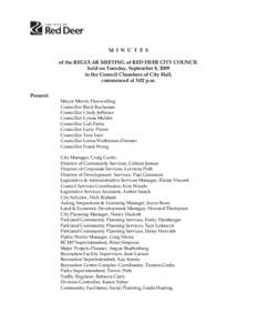 M I N U T E S of the REGULAR MEETING of RED DEER CITY COUNCIL held on Tuesday, September 8, 2009 in the Council Chambers of City Hall, commenced at 3:02 p.m. Present:
