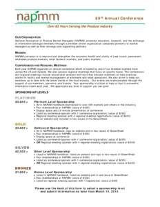 69th Annual Conference Over 65 Years Serving the Produce Industry OUR ORGANIZATION National Association of Produce Market Managers (NAPMM) promotes education, research, and the exchange of information amongst members thr