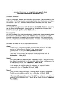 Amended timeframe for complaints and appeals about Party Election Broadcast allocations, 2015 Provisional Allocations PEBs are provisionally allocated upon the calling of an election. They are subject to final confirmati