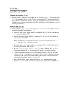 FAA-H[removed]Advanced Avionics Handbook Updated November 17, 2014 Errata as of November 17, [removed]The first sentence of the first paragraph in the left column of page 3-2 should be changed to, “Wide area augmentation