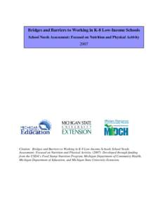 Bridges and Barriers to Working in K-8 Low-Income Schools School Needs Assessment: Focused on Nutrition and Physical Activity[removed]Citation: Bridges and Barriers to Working in K-8 Low-Income Schools School Needs
