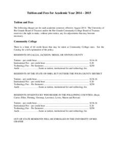 Tuition and Fees for Academic Year 2014 – 2015 Tuition and Fees The following charges are for each academic semester, effective August[removed]The University of Rio Grande Board of Trustees and/or the Rio Grande Communit