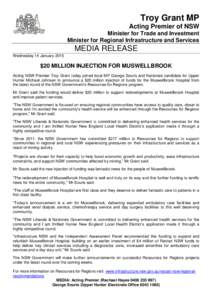 Troy Grant MP Acting Premier of NSW Minister for Trade and Investment Minister for Regional Infrastructure and Services  MEDIA RELEASE