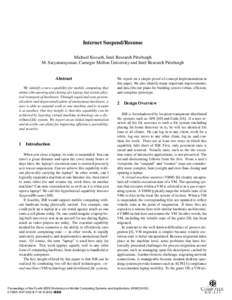 Internet Suspend/Resume Michael Kozuch, Intel Research Pittsburgh M. Satyanarayanan, Carnegie Mellon University and Intel Research Pittsburgh Abstract We identify a new capability for mobile computing that