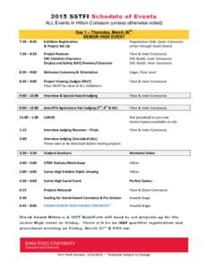 2015 SSTFI Schedule of Events ALL Events in Hilton Coliseum (unless otherwise noted) Day 1 – Thursday, March 26th SENIOR HIGH EVENT 7:30	
  –	
  8:30	
  	
  	
   	
  