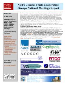 NCI’s Clinical Trials Cooperative Groups National Meetings Report Winter 2008 In This Issue 2007 ASCO Breast Cancer Symposium,