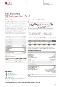 Edition France Données à fin juin 2014 Fiche de reporting CCR Equity Long Short – Part R Allocation