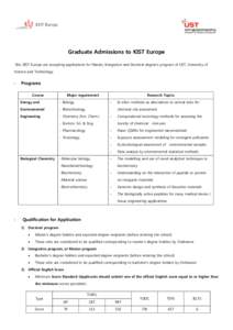 Graduate Admissions to KIST Europe We, KIST Europe are accepting applications for Master, Integrative and Doctoral degree’s program of UST, University of Science and Technology. -