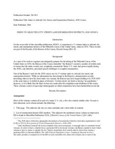 Publication Number: M-1931 Publication Title: Index to Selected City Streets and Enumeration Districts, 1930 Census Date Published: 2001 INDEX TO SELECTED CITY STREETS AND ENUMERATION DISTRICTS, 1930 CENSUS Introduction 