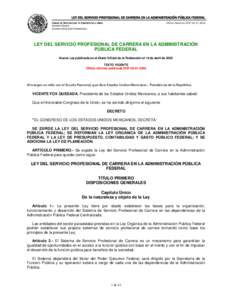 LEY DEL SERVICIO PROFESIONAL DE CARRERA EN LA ADMINISTRACIÓN PÚBLICA FEDERAL CÁMARA DE DIPUTADOS DEL H. CONGRESO DE LA UNIÓN Última Reforma DOFSecretaría General