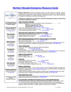 Northern Nevada Emergency Resource Guide Nevada JobConnect provides job placement services, job skill training, job referrals, veterans’ assistance and/or workshops, career counseling, skill assessment, testing and voc