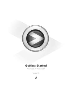 Getting Started Pro Tools M-Powered™ Version 7.0 Copyright © 2005 Digidesign, a division of Avid Technology, Inc. All rights