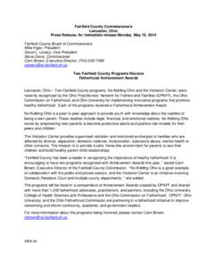 Fairfield County Commissioners Lancaster, Ohio Press Release, for immediate release Monday, May 19, 2014 Fairfield County Board of Commissioners Mike Kiger, President David L. Levacy, Vice President