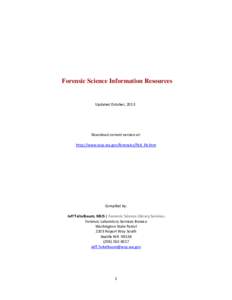 Forensic Science Information Resources  Updated October, 2013 Download current version at: http://www.wsp.wa.gov/forensics/flsb_lib.htm