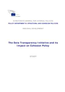 DIRECTORATE GENERAL FOR INTERNAL POLICIES POLICY DEPARTMENT B: STRUCTURAL AND COHESION POLICIES REGIONAL DEVELOPMENT  The Data Transparency Initiative and its
