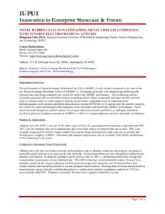 IUPUI  Innovation to Enterprise Showcase & Forum NOVEL HYBRID CATALYSTS CONTAINING METAL CHELATE COMPOUNDS WITH TUNABLE ELECTROCHEMICAL ACTIVITY Rongrong Chen, Ph.D., Research Associate Professor of Mechanical Engineerin