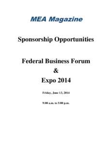 MEA Magazine Sponsorship Opportunities Federal Business Forum & Expo 2014 Friday, June 13, 2014