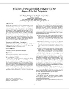 Celadon: A Change Impact Analysis Tool for Aspect-Oriented Programs Sai Zhang, Zhongxian Gu, Yu Lin, Jianjun Zhao School of Software Shanghai Jiao Tong University 800 Dongchuan Road, Shanghai, China