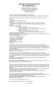 BOARD OF EQUALIZATION RECORD BOOK 3 Dakota County Board of Equalization Monday, February 22, 2010 Regular Meeting County Board Basement Meeting Room Dakota County Courthouse