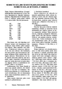 KENNETH SOLJAN 50-VUOTISJUHLAKILPAILUN TUOMIO KENNETH SOLJA 50 YEARS JT AWARD Kiitän Suomen tehtäväniekkoja 50-vuotisjuhlakilpailuni järjestämisestä ja Neal Turneria lupautumisesta kilpailun luottamusmieheksi. Kilp