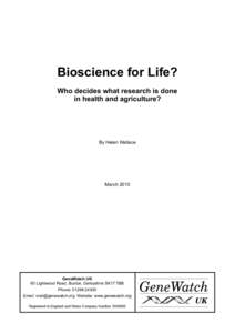 Bioscience for Life? Who decides what research is done in health and agriculture? By Helen Wallace