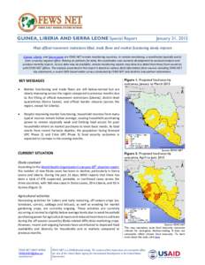GUINEA, LIBERIA AND SIERRA LEONE Special Report  January 31, 2015 Most official movement restrictions lifted, trade flows and market functioning slowly improve Guinea, Liberia, and Sierra Leone are FEWS NET remote monito