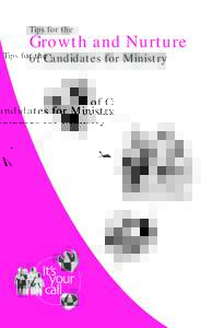 Growth and Nurture Tips for the of Candidates for Ministry  For the Pastor and Diaconal Minister