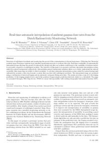 Real-time automatic interpolation of ambient gamma dose rates from the Dutch Radioactivity Monitoring Network Paul H. Hiemstra a,∗ , Edzer J. Pebesma b , Chris J.W. Twenh¨ofel c , Gerard B.M. Heuvelink d a University 