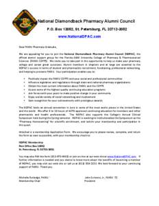 National Diamondback Pharmacy Alumni Council P.O. Box 13052, St. Petersburg, FL[removed]www.NationalDPAC.com   Dear	
  FAMU	
  Pharmacy	
  Graduate,	
   	
  