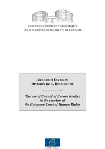 Council of Europe / Article 6 of the European Convention on Human Rights / European Court of Human Rights / Committee of Ministers of the Council of Europe / Oršuš and Others v. Croatia / Additional Protocol to the Convention on Cybercrime / Lustig-Prean and Beckett v United Kingdom / Law / European Convention on Human Rights / Case law