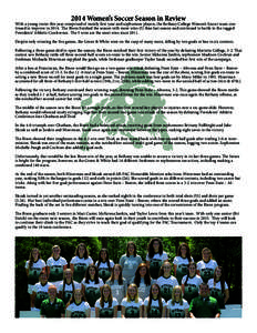 2014 Women’s Soccer Season in Review  With a young roster this year comprised of mostly first-year and sophomore players, the Bethany College Women’s Soccer team continued to improve in[removed]The Bison finished the s