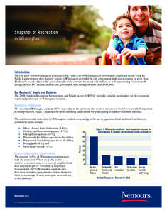 Snapshot of Recreation in Wilmington Introduction  The city park system brings great economic value to the City of Wilmington. A recent study conducted by the Trust for