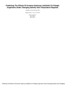 Predicting The Effects Of Invasive Hydrozoa (Jellyfish) On Pelagic Organisms Under Changing Salinity And Temperature Regimes submitted to Science Program 2006 compiled 2006−11−09 17:46:19 PST lead investigators: May,