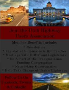 Utah Highway Users Association Application Building Relationships and Providing a Place for Education and Collaboration The Utah Highway Users Association (UHUA) is a group of individuals and companies interested and i