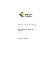2014 Annual Shareholders’ Meeting[removed]am Tuesday 21 October 2014 Eden Park Auckland