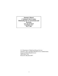 Physical restraint / Mental health / Seclusion / Total institutions / Chemical restraint / Psychiatric and mental health nursing / Psychiatric hospital / National Empowerment Center / Limb restraint / Medicine / Psychiatry / Health