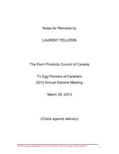 Notes for Remarks by LAURENT PELLERIN The Farm Products Council of Canada To Egg Farmers of Canada’s 2013 Annual General Meeting