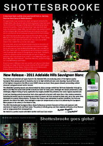 SHOTTESBROOKE It may have been a while since you heard from us, but boy, have we been busy at Shottesbrooke! The good news is we survived the doom and gloom predicted for vintage[removed]Viticulturalist Jodie Armstrong exp